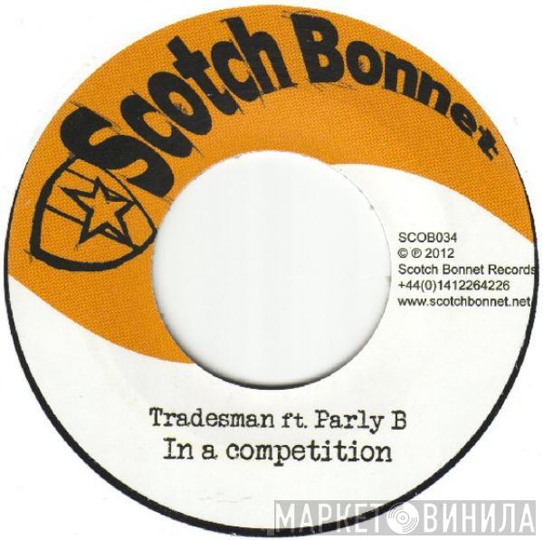 Tradesman, Parly B - In A Competition