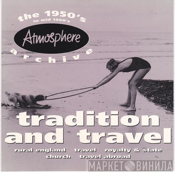  - Tradition And Travel (The 1950's To Mid 1960's)