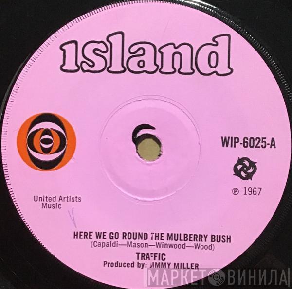 Traffic - Here We Go Round The Mulberry Bush