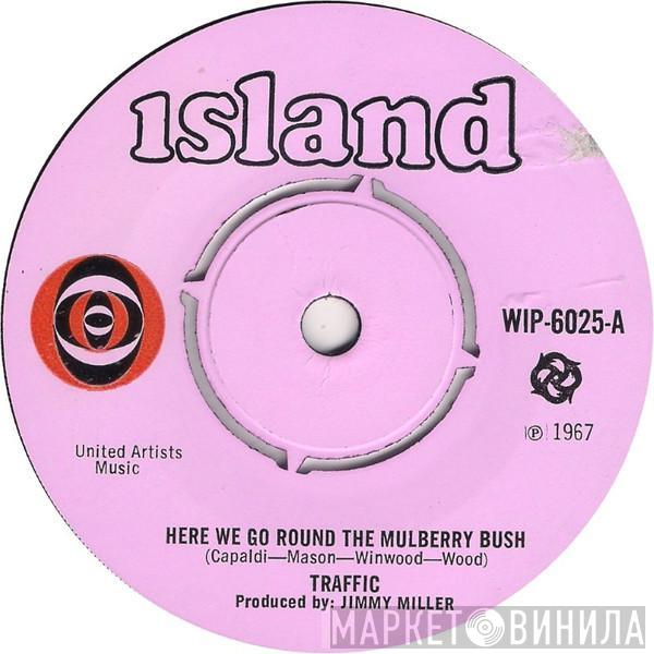Traffic - Here We Go Round The Mulberry Bush
