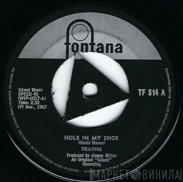  Traffic  - Hole In My Shoe