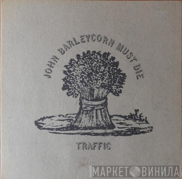  Traffic  - John Barleycorn Must Die