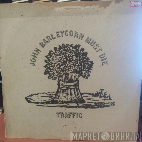  Traffic  - John Barleycorn Must Die