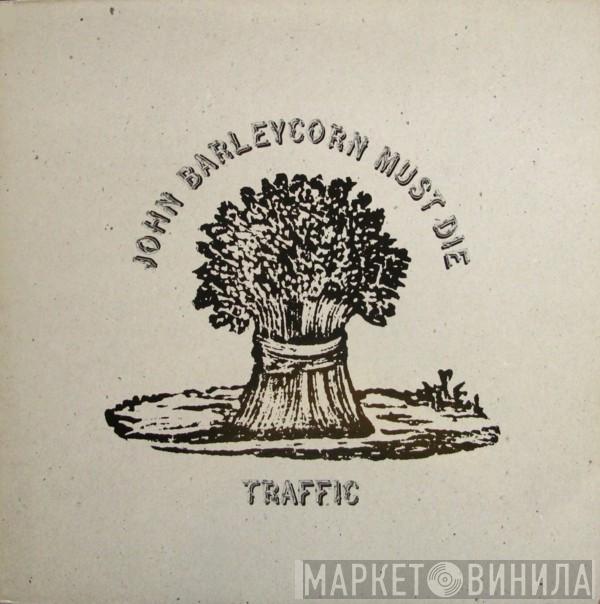  Traffic  - John Barleycorn Must Die