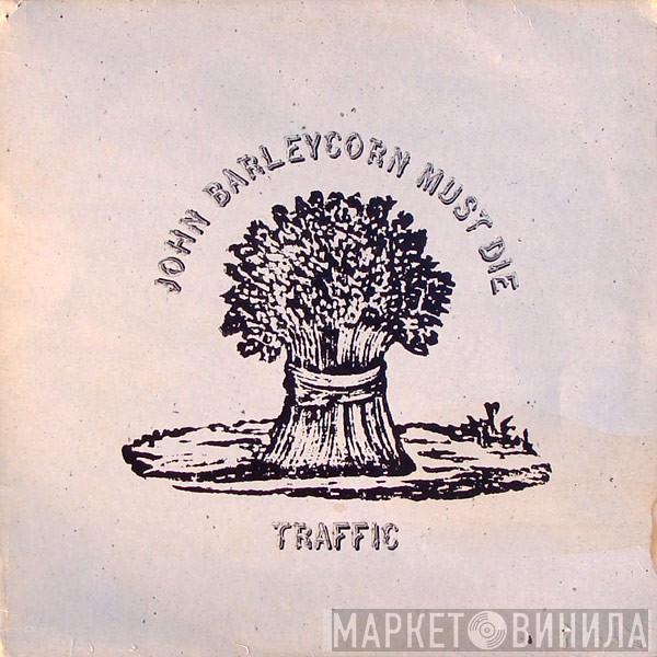  Traffic  - John Barleycorn Must Die