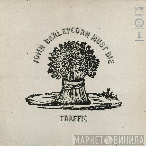  Traffic  - John Barleycorn Must Die