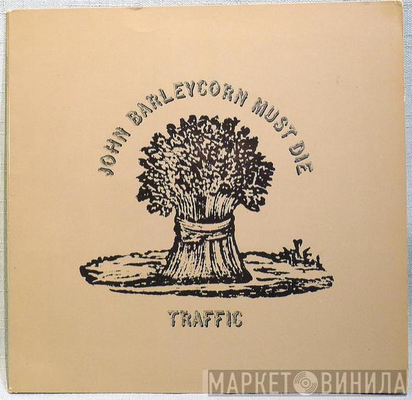  Traffic  - John Barleycorn Must Die