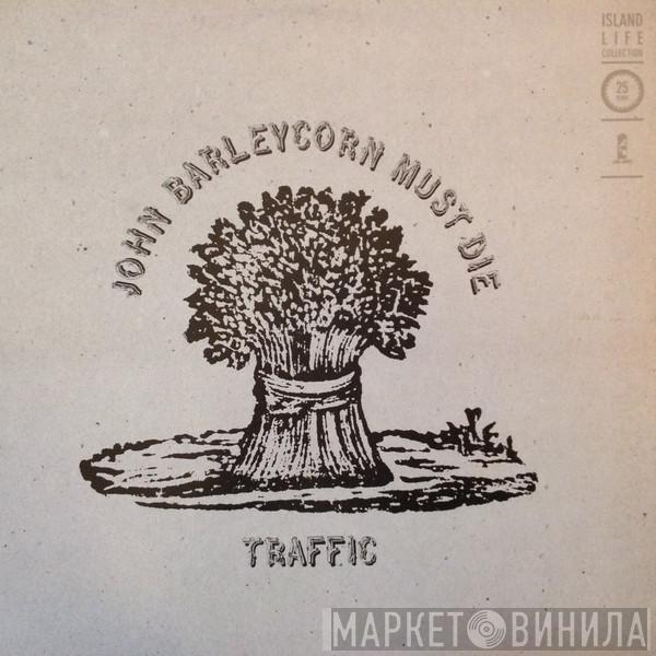  Traffic  - John Barleycorn Must Die