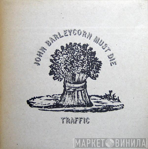  Traffic  - John Barleycorn Must Die