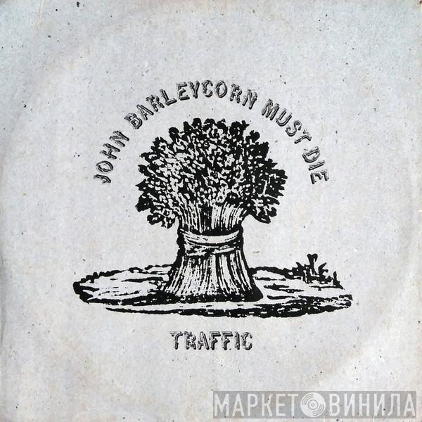  Traffic  - John Barleycorn Must Die