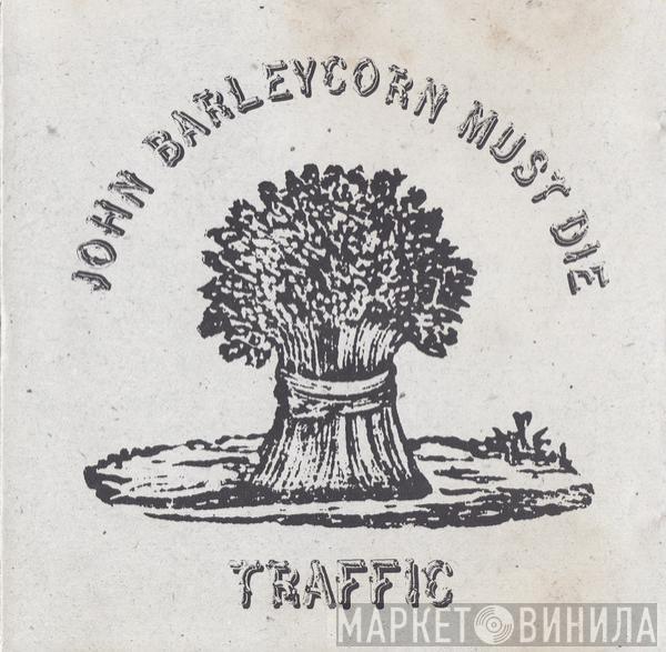  Traffic  - John Barleycorn Must Die