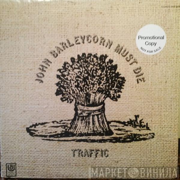  Traffic  - John Barleycorn Must Die