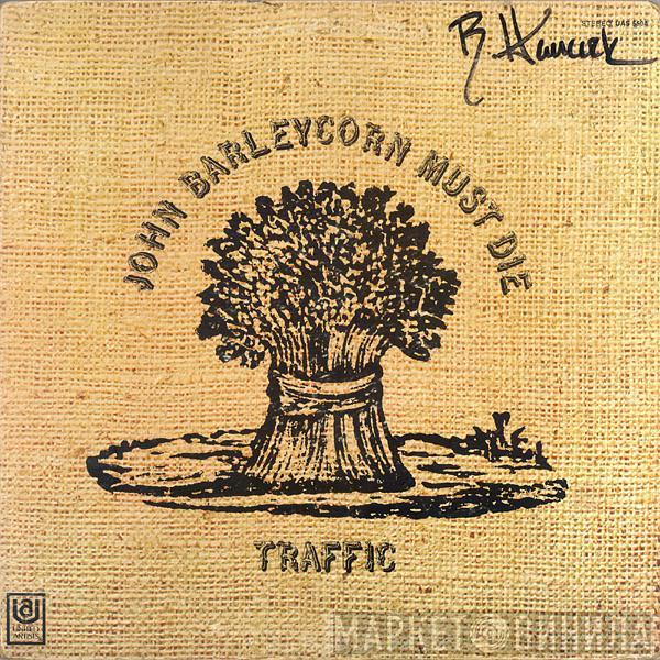  Traffic  - John Barleycorn Must Die