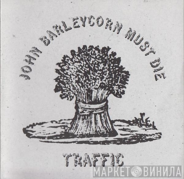  Traffic  - John Barleycorn Must Die