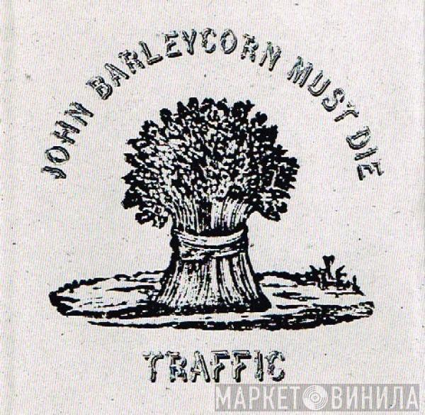  Traffic  - John Barleycorn Must Die