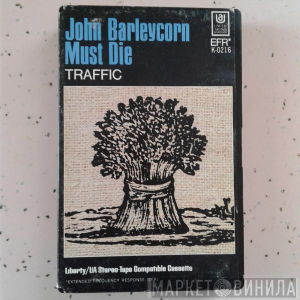  Traffic  - John Barleycorn Must Die