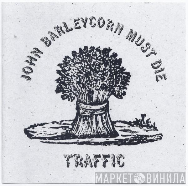  Traffic  - John Barleycorn Must Die