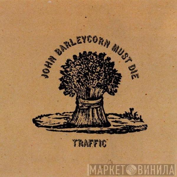  Traffic  - John Barleycorn Must Die