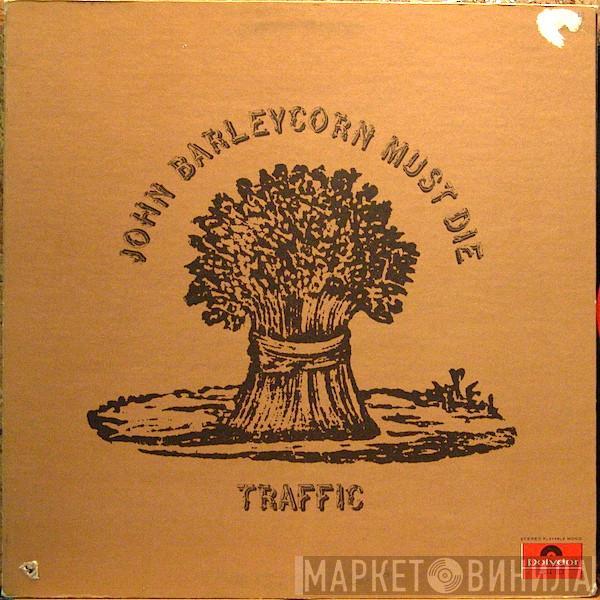  Traffic  - John Barleycorn Must Die