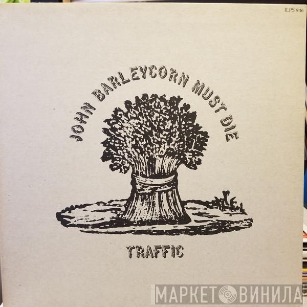  Traffic  - John Barleycorn Must Die