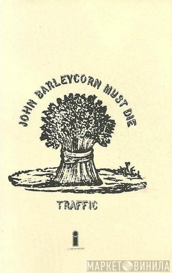  Traffic  - John Barleycorn Must Die