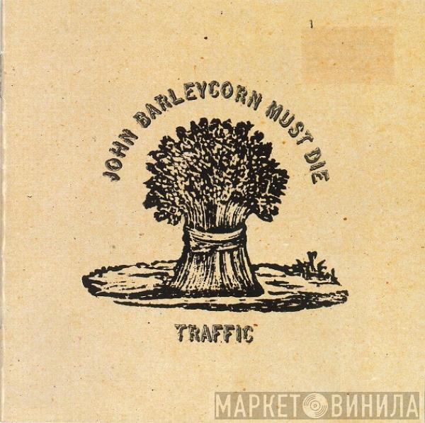  Traffic  - John Barleycorn Must Die