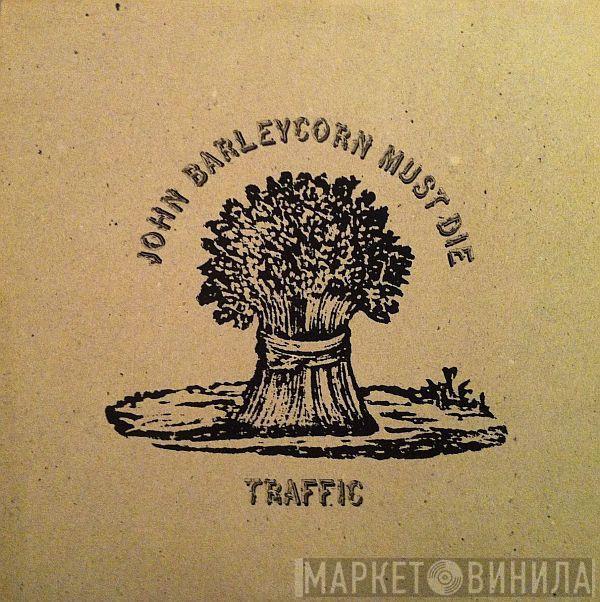  Traffic  - John Barleycorn Must Die