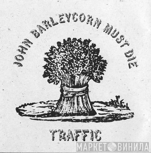  Traffic  - John Barleycorn Must Die