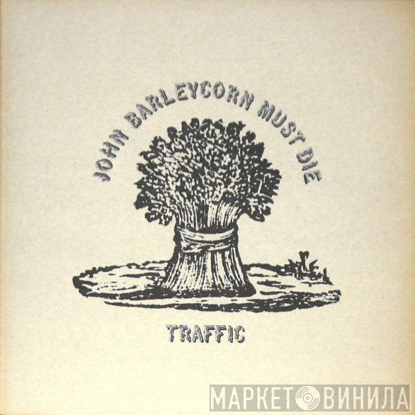  Traffic  - John Barleycorn Must Die