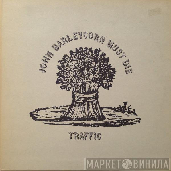  Traffic  - John Barleycorn Must Die