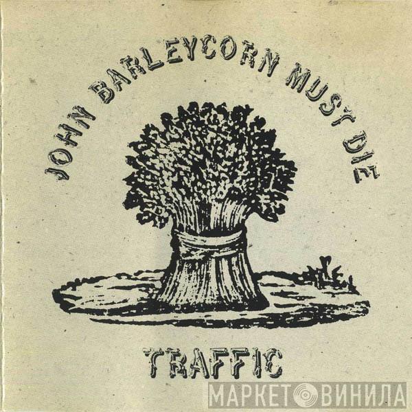  Traffic  - John Barleycorn Must Die