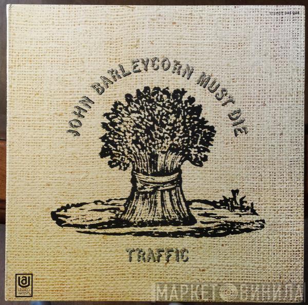  Traffic  - John Barleycorn Must Die