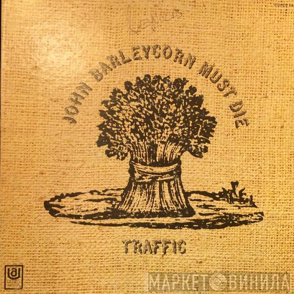  Traffic  - John Barleycorn Must Die