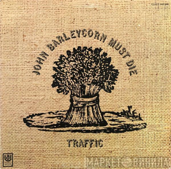  Traffic  - John Barleycorn Must Die