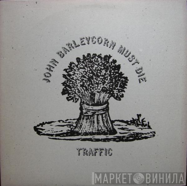  Traffic  - John Barleycorn Must Die