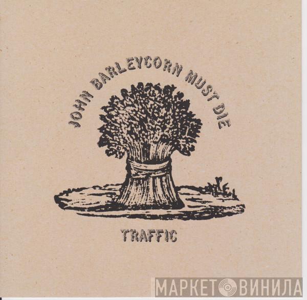  Traffic  - John Barleycorn Must Die