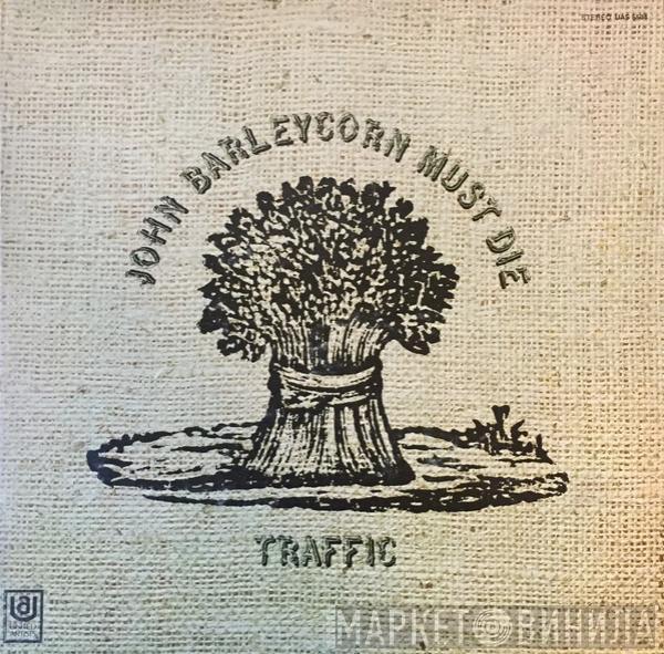  Traffic  - John Barleycorn Must Die