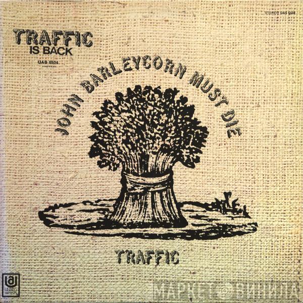  Traffic  - John Barleycorn Must Die