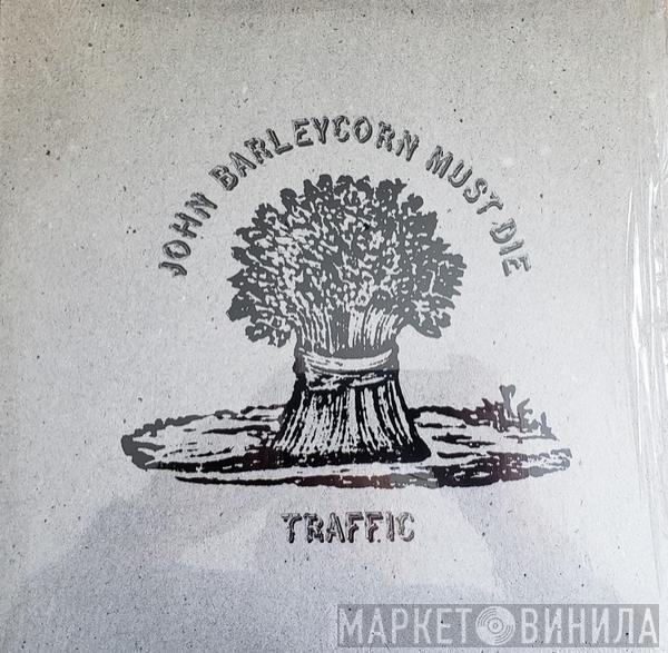  Traffic  - John Barleycorn Must Die