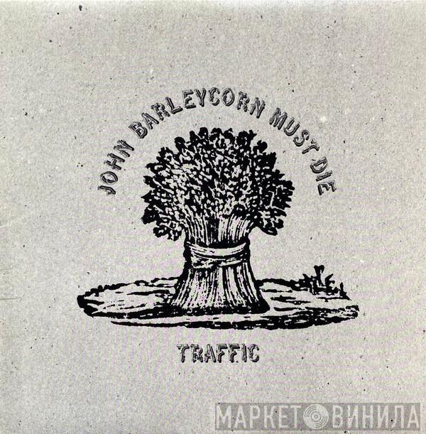  Traffic  - John Barleycorn Must Die