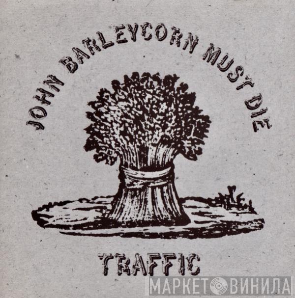  Traffic  - John Barleycorn Must Die