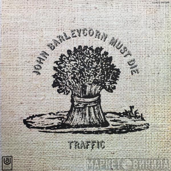  Traffic  - John Barleycorn Must Die