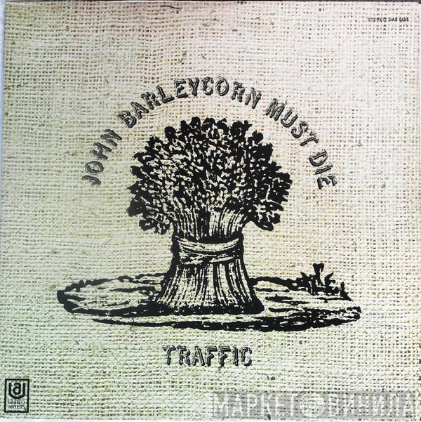  Traffic  - John Barleycorn Must Die