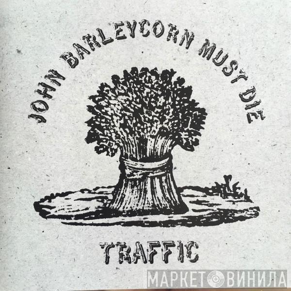  Traffic  - John Barleycorn Must Die