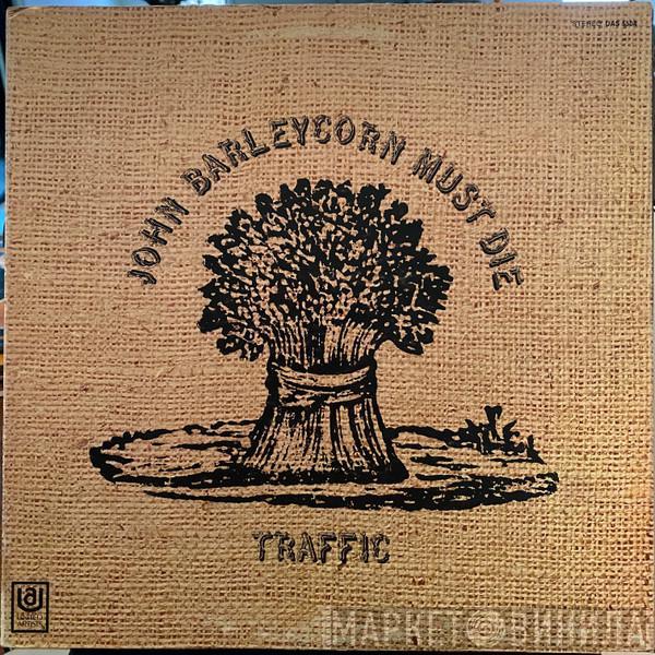  Traffic  - John Barleycorn Must Die