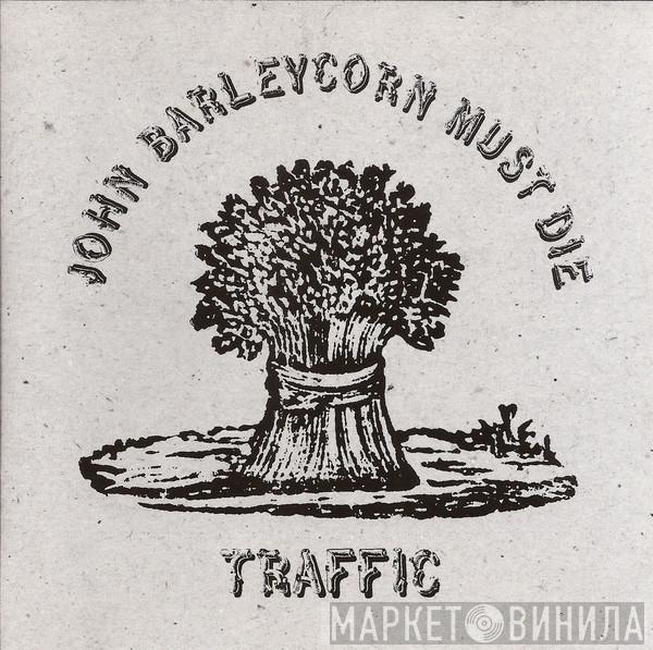  Traffic  - John Barleycorn Must Die