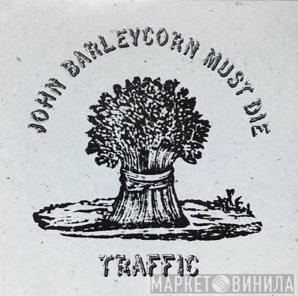  Traffic  - John Barleycorn Must Die