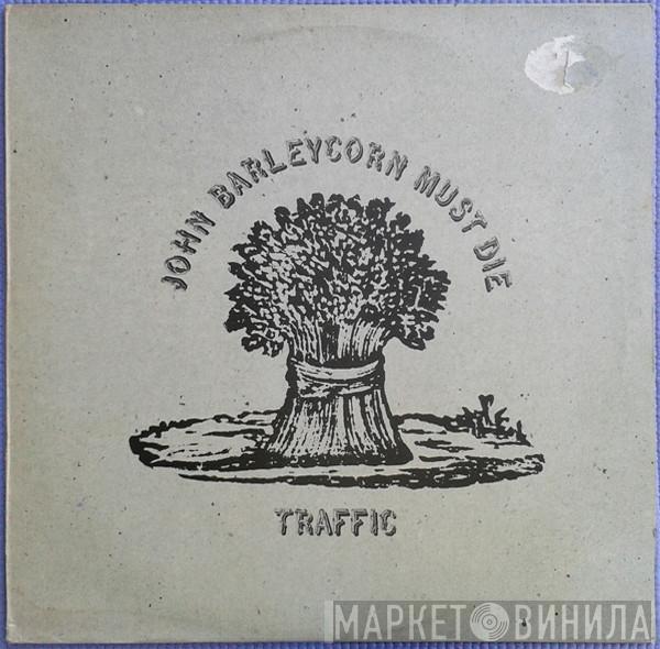  Traffic  - John Barleycorn Must Die