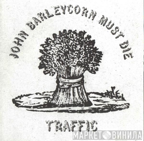  Traffic  - John Barleycorn Must Die