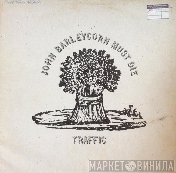  Traffic  - John Barleycorn Must Die